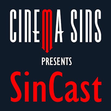 Sincast Presented By Cinemasins Sincast Episode 27